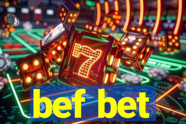 bef bet